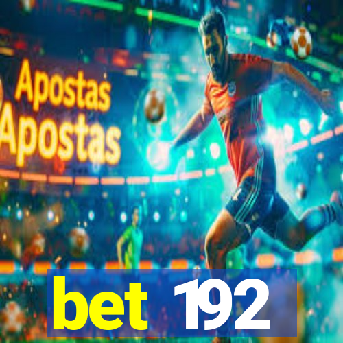 bet 192